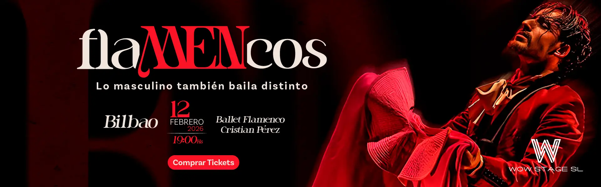 flaMENcos - Lo masculino también baila distinto - flaMENcos Show de Flamenco Wow Stage producciones - Christian Pérez, Llega a Bilbao el 12 de Febrero 2026